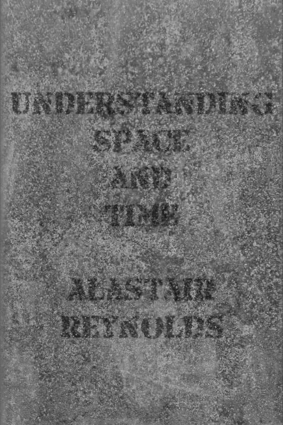 Understanding Space and Time -- Alastair Reynolds