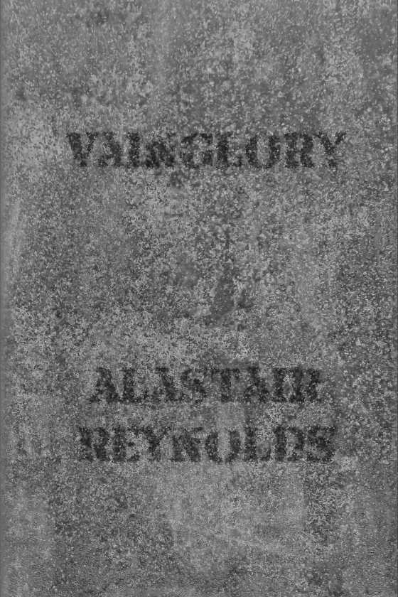 Vainglory -- Alastair Reynolds