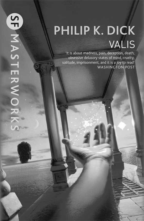 VALIS -- Philip K. Dick