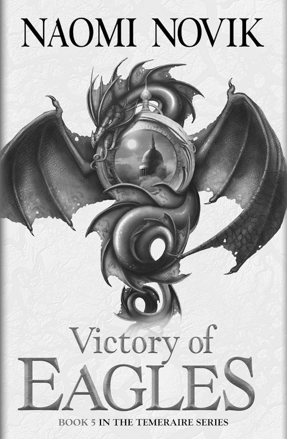 Victory of Eagles -- Naomi Novik