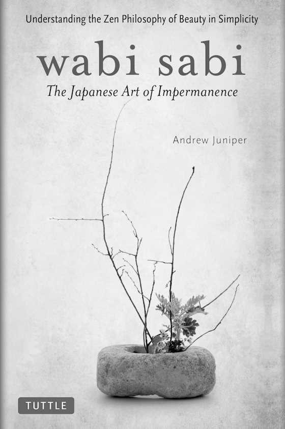 Wabi Sabi -- Andrew Juniper