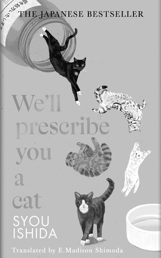 We'll Prescribe You a Cat -- Syou Ishida