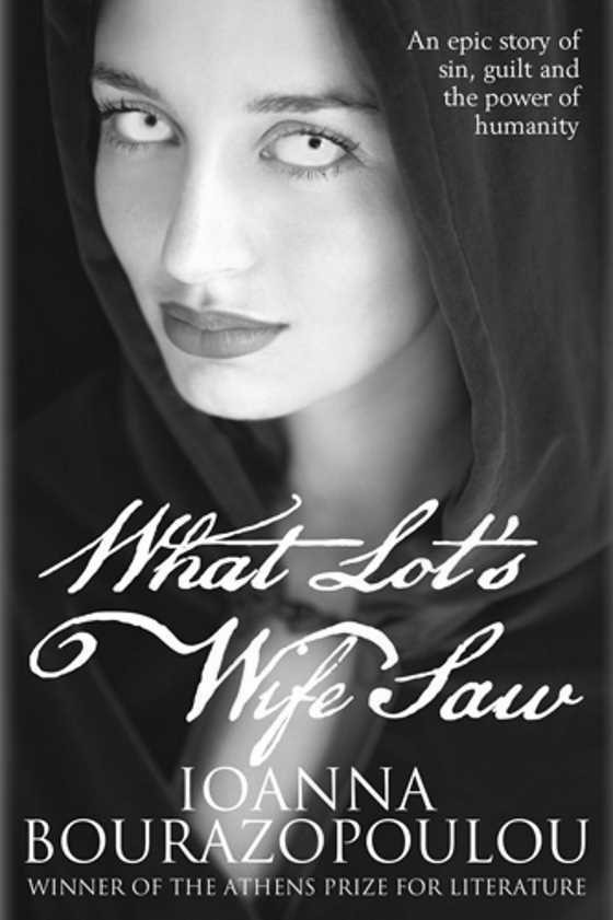 What Lot's Wife Saw -- Ioanna Bourazopoulou