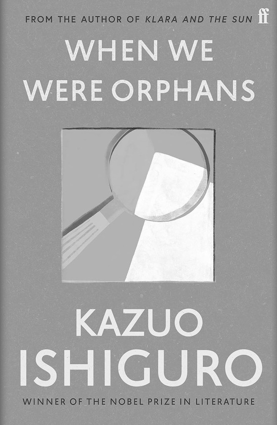 When We Were Orphans -- Kazuo Ishiguro