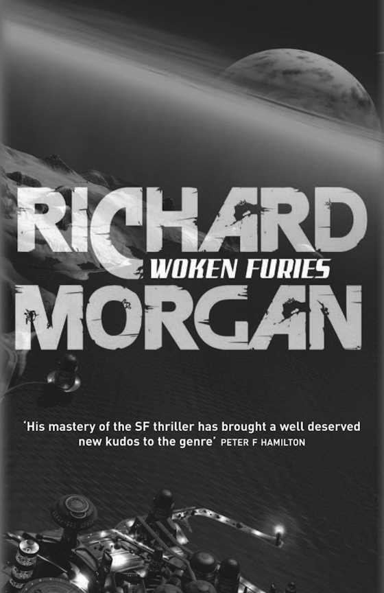 Woken Furies -- Richard Morgan