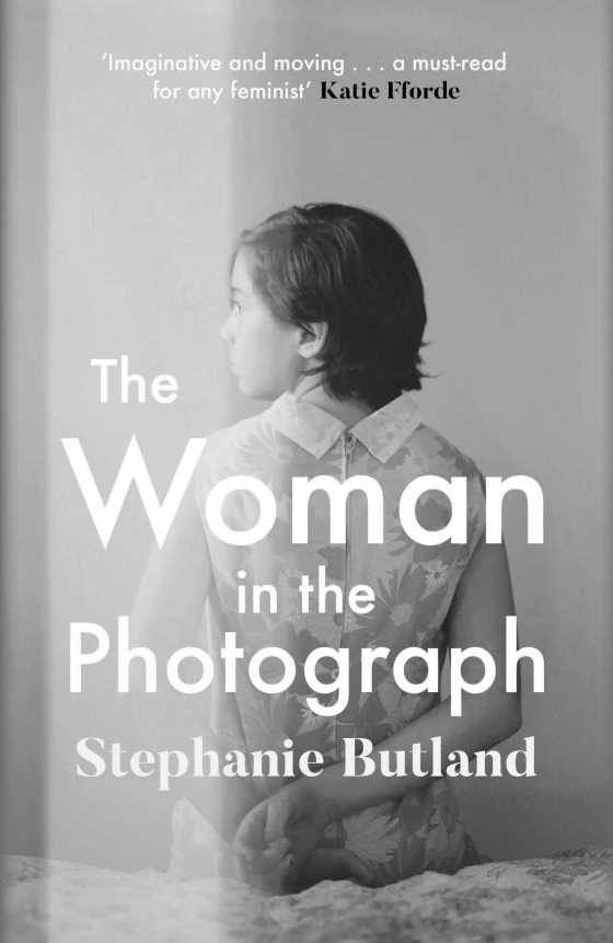 The Woman in the Photograph -- Stephanie Butland