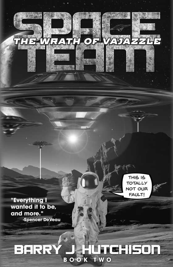 Space Team: The Wrath of Vajazzle -- Barry J. Hutchison